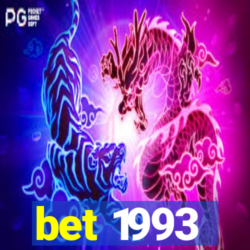 bet 1993